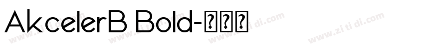 AkcelerB Bold字体转换